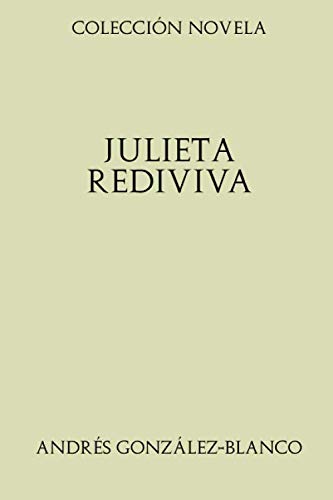 Beispielbild fr Coleccin Novela. Julieta rediviva zum Verkauf von Revaluation Books