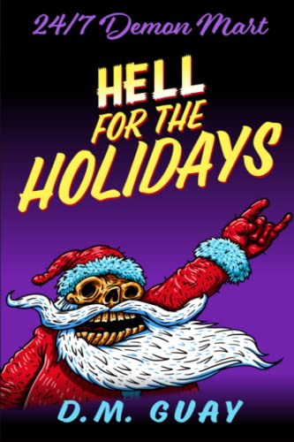 Beispielbild fr Hell for the Holidays: A 24/7 Demon Mart Christmas Special (24/7 Demon Mart Stories) zum Verkauf von WorldofBooks
