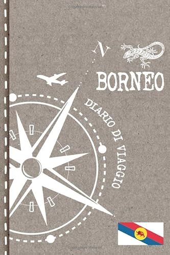 Stock image for Borneo Diario di Viaggio: Journal dotted A5 per Scrivere Appunti, Disegnare, Ricordi, Quaderno da Disegno, Dot Grid Giornalino, Bucket List   Libro Attivit per Viaggi e Vacanze Viaggiatore for sale by Revaluation Books