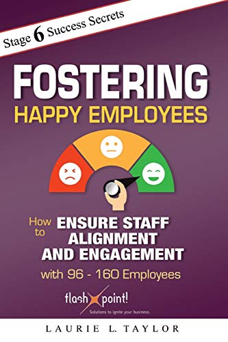 Beispielbild fr Fostering Happy Employees: How to Ensure Staff Alignment and Engagement with 96 - 160 Employees zum Verkauf von Reuseabook