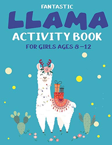 Stock image for FANTASTIC LLAMA ACTIVITY BOOK FOR GIRLS AGES 8-12: Fun with Learn, Amazing Kids Workbook Game for Learning, Funny Farm Animal Coloring, Dot to Dot, Word Search and More.! Cute gifts for teen girls for sale by Save With Sam