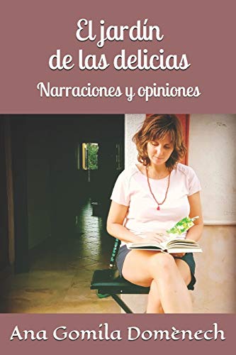 Stock image for El jard ­n de las delicias: Narraciones y opiniones (Spanish Edition) [Soft Cover ] for sale by booksXpress