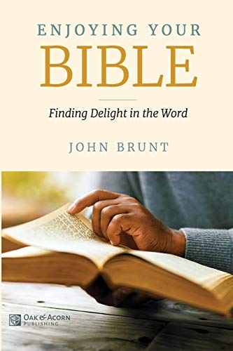 Stock image for Enjoying Your Bible: Finding Delight in the Word for sale by ThriftBooks-Atlanta