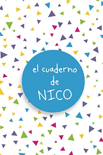 Imagen de archivo de El Cuaderno de Nico | Diario / Libreta de Notas | Cuaderno con 100 Pginas | Rayas Horizontales y En Blanco para Escribir o Dibujar | Regalo Perfecto Para Nico | Tamao A5 Aproximadamente a la venta por Revaluation Books