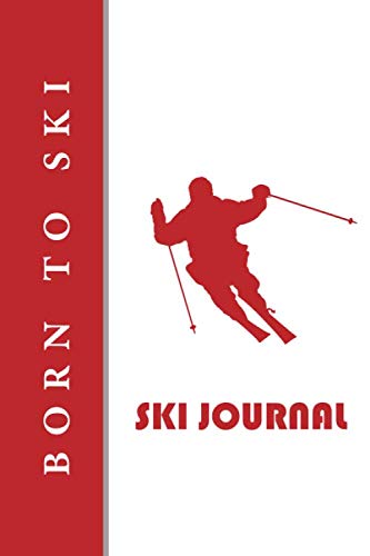 Imagen de archivo de Ski Journal: v2-2 Ski lined notebook | gifts for a skiier | skiing books for kids, men or woman who loves ski| composition notebook |111 pages 6"x9" | . red skier's silhouette, quote: born to ski a la venta por Ergodebooks