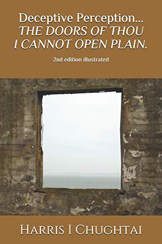 Stock image for Deceptive Perception.THE DOORS OF THOU I CANNOT OPEN PLAIN.: 2nd edition (illustrated) for sale by Lucky's Textbooks