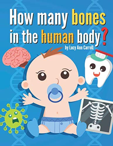 Stock image for How Many Bones in the Human Body?: Do We Only Use 10% of Our Brain? What is the Strongest Part of Our Body? The Most Shocking and Crazy Facts about . Will Blow Your Mind! (Human Facts for You) for sale by Revaluation Books