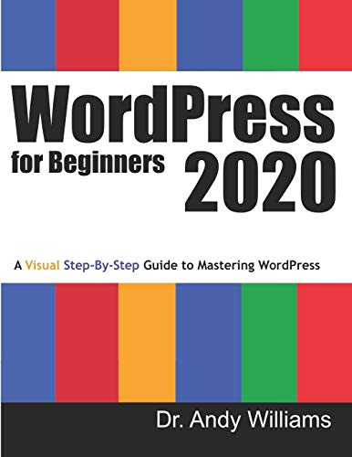 Beispielbild fr WordPress for Beginners 2020 : A Visual Step-By-Step Guide to Mastering WordPress zum Verkauf von Better World Books