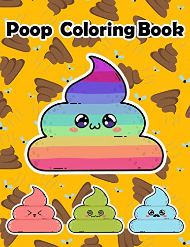 Stock image for Poop Coloring Book: Silly Coloring Book & Silly Gifts for Adults (Adult Colouring Book) for sale by Lucky's Textbooks