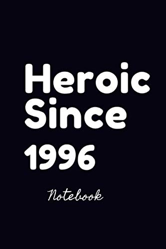 Stock image for Heroic Since 1996 journal, a Birthday Gift for all men and women who were born in 1996. for sale by Revaluation Books