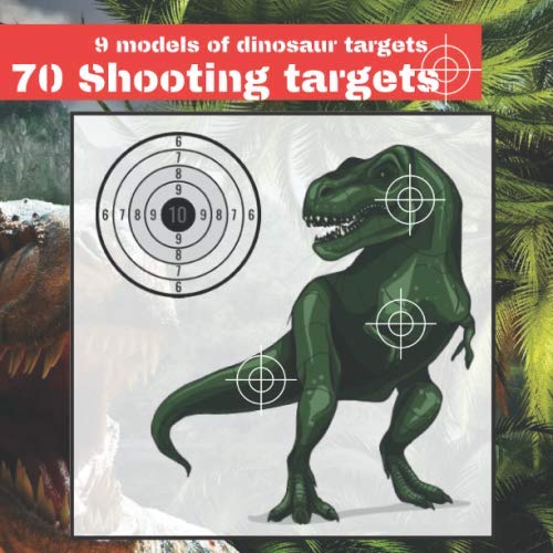 Stock image for 70 Shooting Targets: 8.5" x 8.5" | 9 models of dinosaur targets | firearms, airsoft, BB, rifles, pellet guns , archery | for sale by Jenson Books Inc