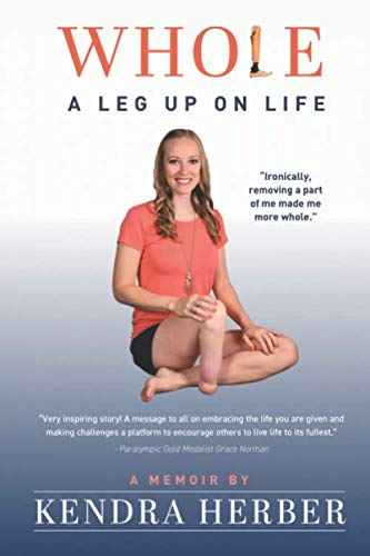 Imagen de archivo de WHOLE: A Leg Up On Life a la venta por ThriftBooks-Dallas