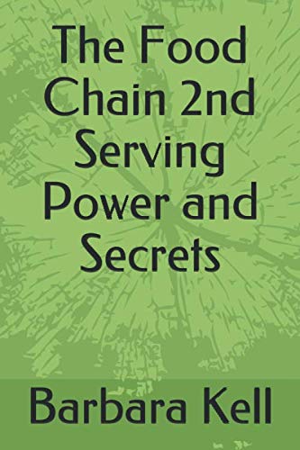 Imagen de archivo de The Food Chain 2nd Serving Power and Secrets a la venta por Revaluation Books