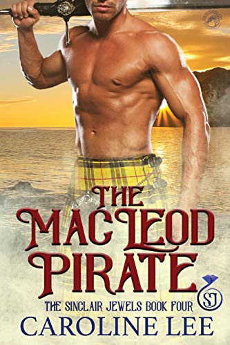 Stock image for The MacLeod Pirate (The Sinclair Jewels) for sale by Goodbookscafe