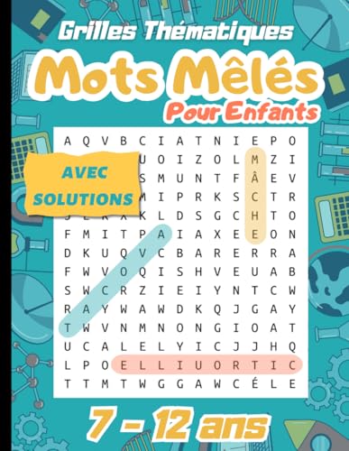 Beispielbild fr Mots Mls: Mots cachs pour enfants, livre de 55 grilles thmatiques, cahier de mots mls en gros caractres, plus de 830 mots avec les solutions (Mots Meles Enfants) (French Edition) zum Verkauf von Lucky's Textbooks