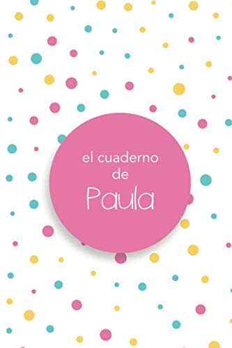 9781676808862: El Cuaderno de Paula | Diario / Libreta de Notas | Cuaderno con 100 Pginas | Rayas Horizontales para Escribir o Dibujar | Regalo Perfecto Para Paula