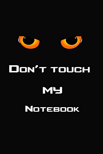 Stock image for Don't Touch My Notebook: Blank Journal Gift. for sale by Revaluation Books