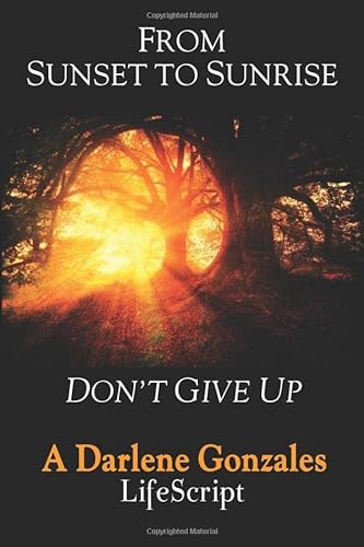 Stock image for From Sunset To Sunrise: Don't Give Up for sale by SecondSale