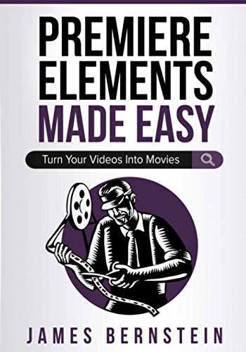 Beispielbild fr Premiere Elements Made Easy: Turn Your Videos Into Movies: 3 (Digital Design Made Easy) zum Verkauf von WorldofBooks
