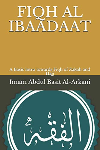 Stock image for FIQH AL IBAADAAT: A Basic intro towards Fiqh of Zakah and Hajj for sale by Revaluation Books