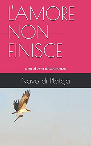 Stock image for L'AMORE NON FINISCE for sale by Revaluation Books