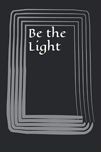 Stock image for Be The Light: Be The Light Notebook for sale by Revaluation Books