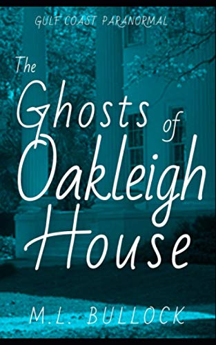 Stock image for The Ghosts of Oakleigh House for sale by Chiron Media