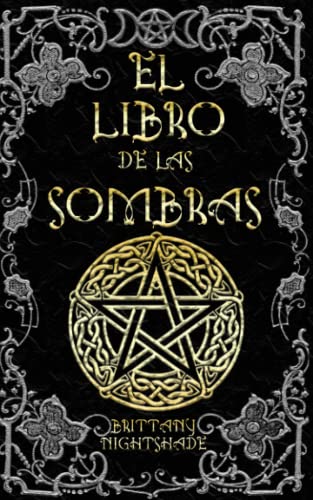 Beispielbild fr El Libro de las Sombras: hechizos y conjuros: magia roja, blanca y negra (Spanish Edition) zum Verkauf von Big River Books