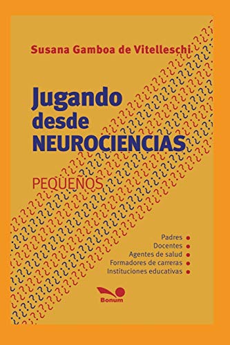 Imagen de archivo de JUGANDO DESDE NEUROCIENCIAS pequeos a la venta por PBShop.store US