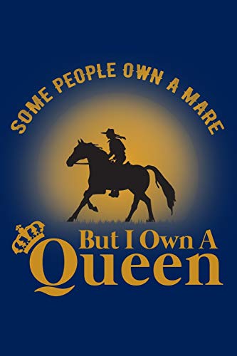 Stock image for Horse Journal for Girls,Some people own a mare but i own a queen,the Horse Journal | Gifts For Horse Lovers Riders 6x9 | 100 Blank Pages | Plain White Paper | Soft Cover Book for sale by Revaluation Books