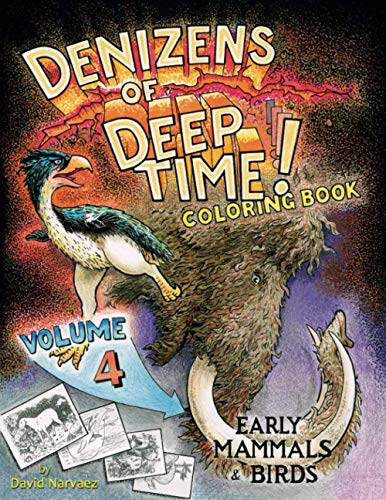 Beispielbild fr DENIZENS OF DEEP TIME! Coloring Book: (Volume 4) EARLY MAMMALS & BIRDS (DENIZENS OF DEEP TIME! Coloring Books) zum Verkauf von Ergodebooks