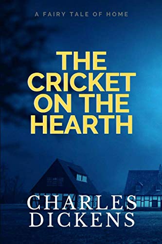 Imagen de archivo de The Cricket On The Hearth: A Fairy Tale of Home by Charles Dickens a la venta por Revaluation Books