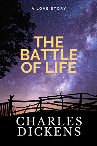Stock image for The Battle of Life: A Love Story by Charles Dickens for sale by Revaluation Books
