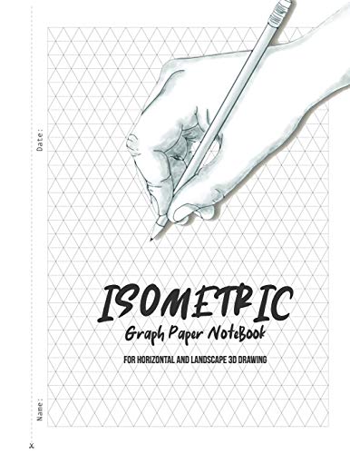 9781677552702: Isometric Graph Paper Notebook - For Horizontal and Landscape 3D Drawing: Equilateral Triangle Graph Paper Notebook Journal For 3D Sketching, ... Technical Drawing, laboratory work and more!