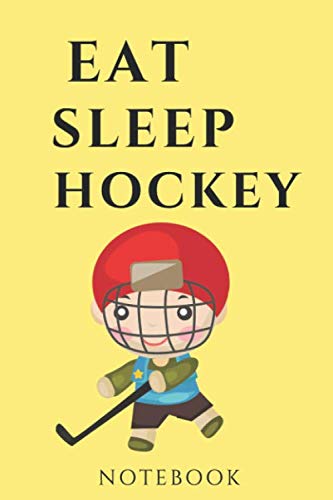 Stock image for kids hockey notebook:Eat Sleep hockey journal for kids: eat sleep hockey notebook for kids 110 Pages ( 6 x 9 inches ) for sale by Revaluation Books