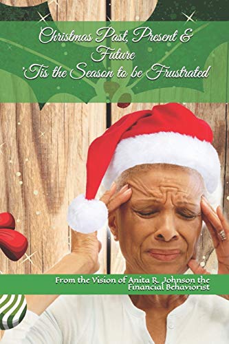 Beispielbild fr Christmas Past, Present & Future: 'Tis the Season to be Frustrated zum Verkauf von Lucky's Textbooks