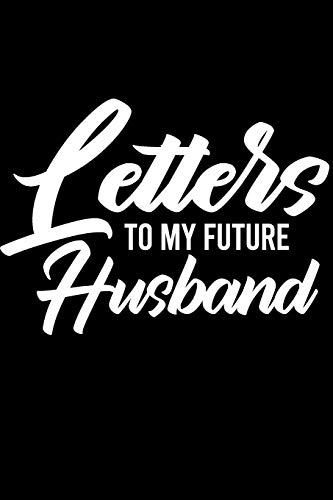 Stock image for Letters to My Future Husband: Cute Journal for Engaged Couples | 6x9 Blank, Lined Notebook for Writing Letters to Fiance, Significant Other | Romantic . | Love Notes to Spouse (My Heart Belongs To) for sale by Revaluation Books