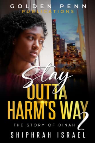 Stock image for Stay Outta Harm's Way 2: The Story of Dinah for sale by SecondSale