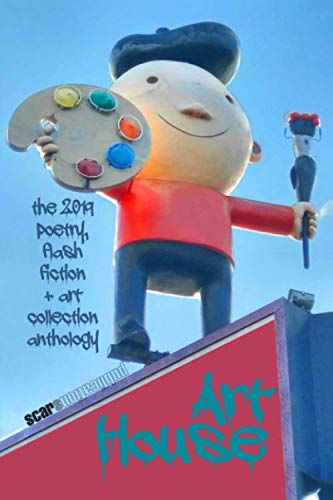 Stock image for Art House: Scars Publications 2019 collection anthology for sale by Revaluation Books