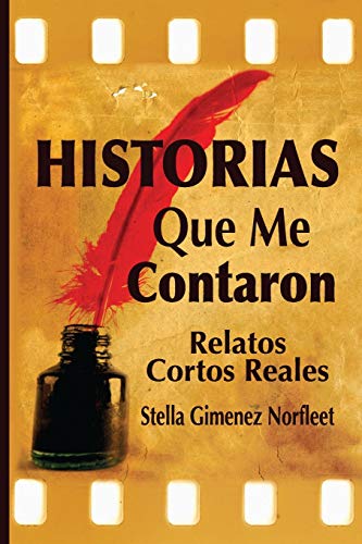 Beispielbild fr HIstorias Que Me Contaron: Relatos Reales Breves (Spanish Edition) zum Verkauf von Lucky's Textbooks