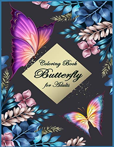 9781677853670: Butterfly Coloring Book for Adults: Beautiful & Simple Butterfly Designs: Relaxation and Stress Relieve Coloring Book for Adults