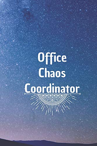 Stock image for Office Chaos Coordinator: 6*9 Blank Lined Notebook With Contact Infos 100 Pages. Funny Gift for Women and Men/Notebook Quotes/ Notebook lined paper/ Notebook hardcover/ Daily Journal/ Diary Calender for sale by Revaluation Books