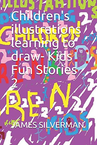 Stock image for Children's illustrations learning to draw- Kids Fun Stories 2 for sale by Lucky's Textbooks