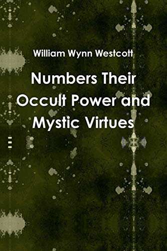 Stock image for Numbers Their Occult Power and Mystic Virtues for sale by PBShop.store US