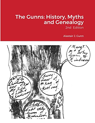 Stock image for The Gunns: History, Myths and Genealogy: 2nd Edition for sale by Lucky's Textbooks