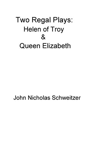 Beispielbild fr Two Regal Plays: Helen of Troy & Queen Elizabeth zum Verkauf von AwesomeBooks
