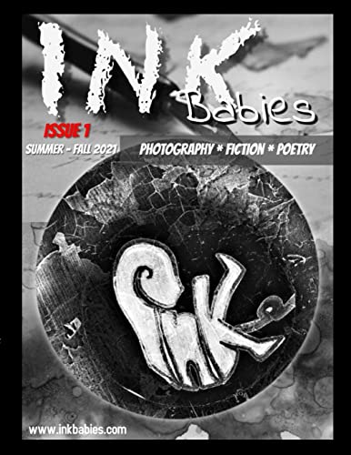 Stock image for INK Babies Literary Magazine Issue 1 SUMMER-FALL 2021 for sale by medimops
