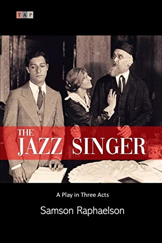 Stock image for The Jazz Singer: A Play in Three Acts for sale by California Books