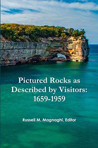 Beispielbild fr Pictured Rocks as Described by Visitors: 1659-1959 zum Verkauf von Lucky's Textbooks
