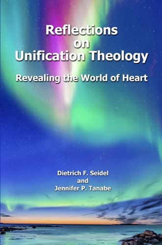 Beispielbild fr Reflections on Unification Theology: Revealing the World of Heart zum Verkauf von Lucky's Textbooks